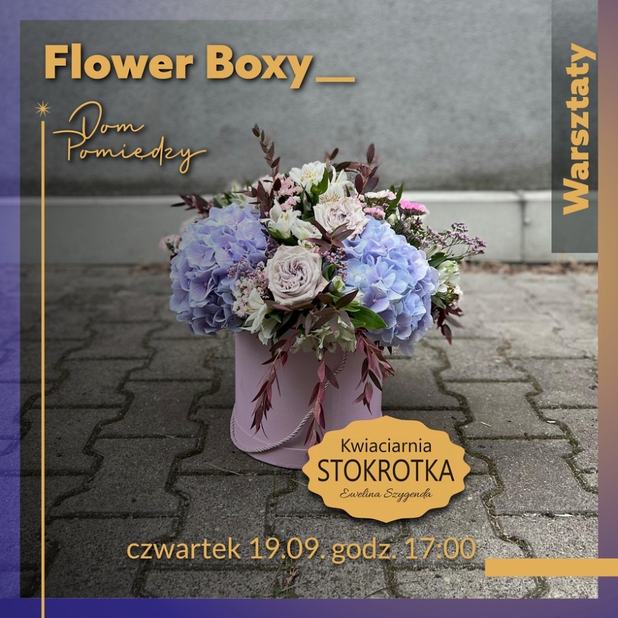 Flower Boxy- Warsztaty